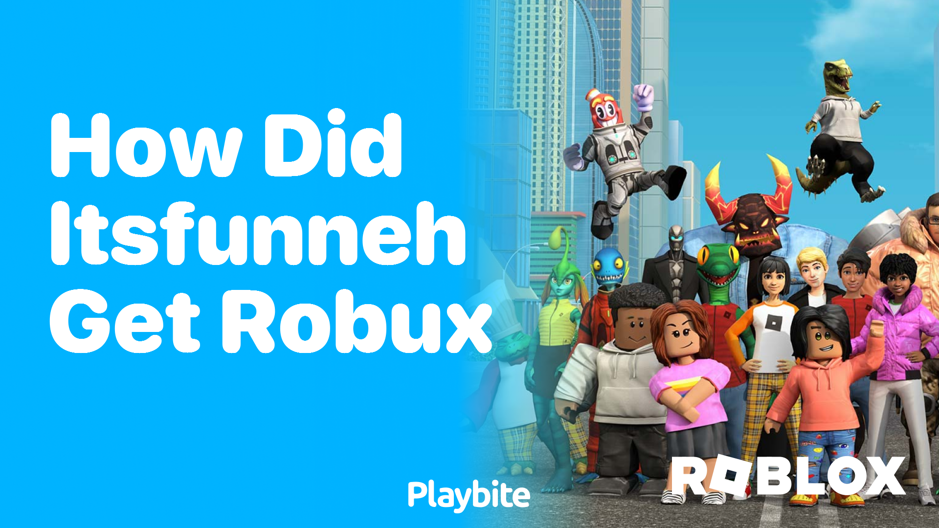 How Did ItsFunneh Get Robux?