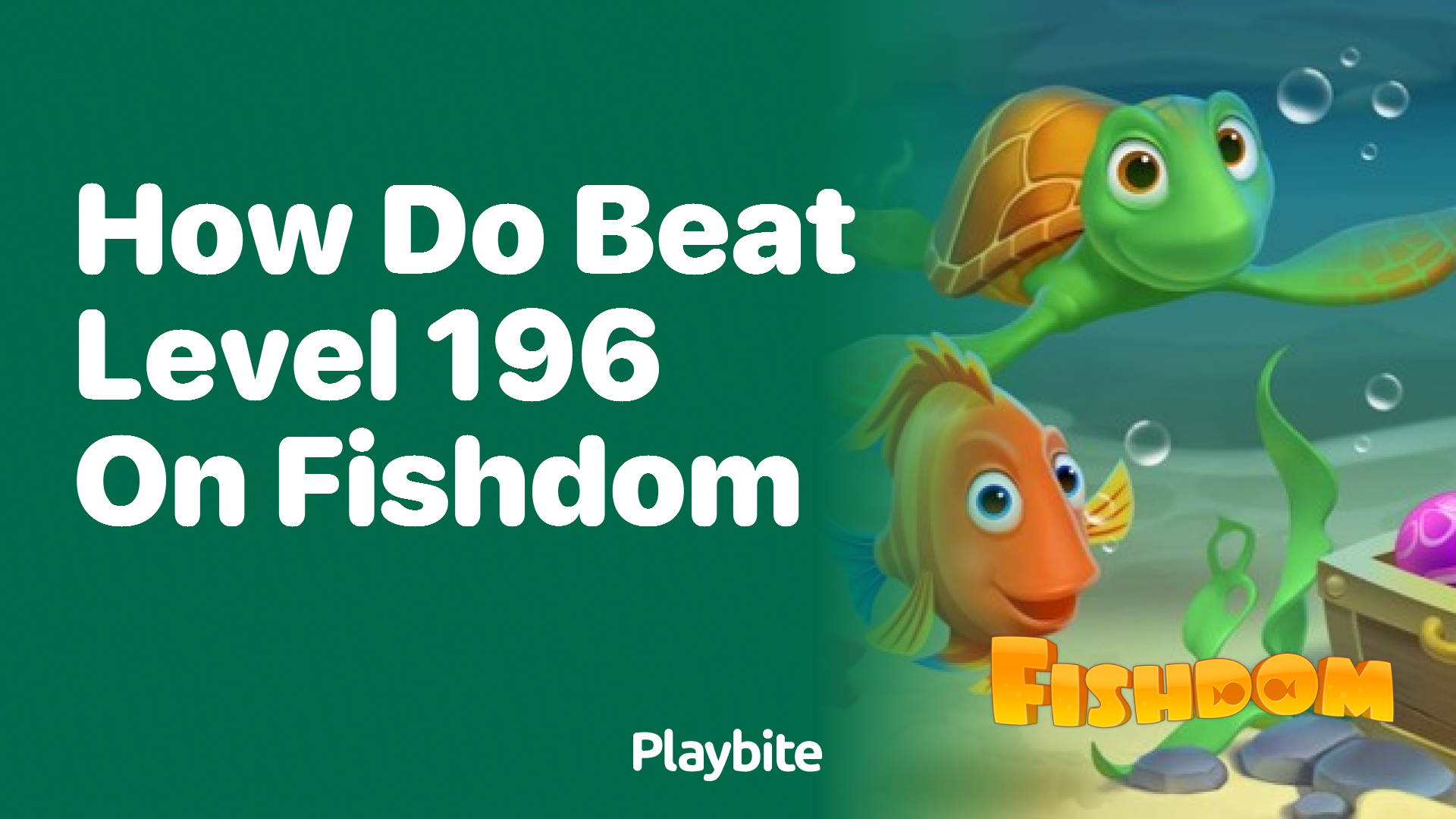 How to Beat Level 196 on Fishdom