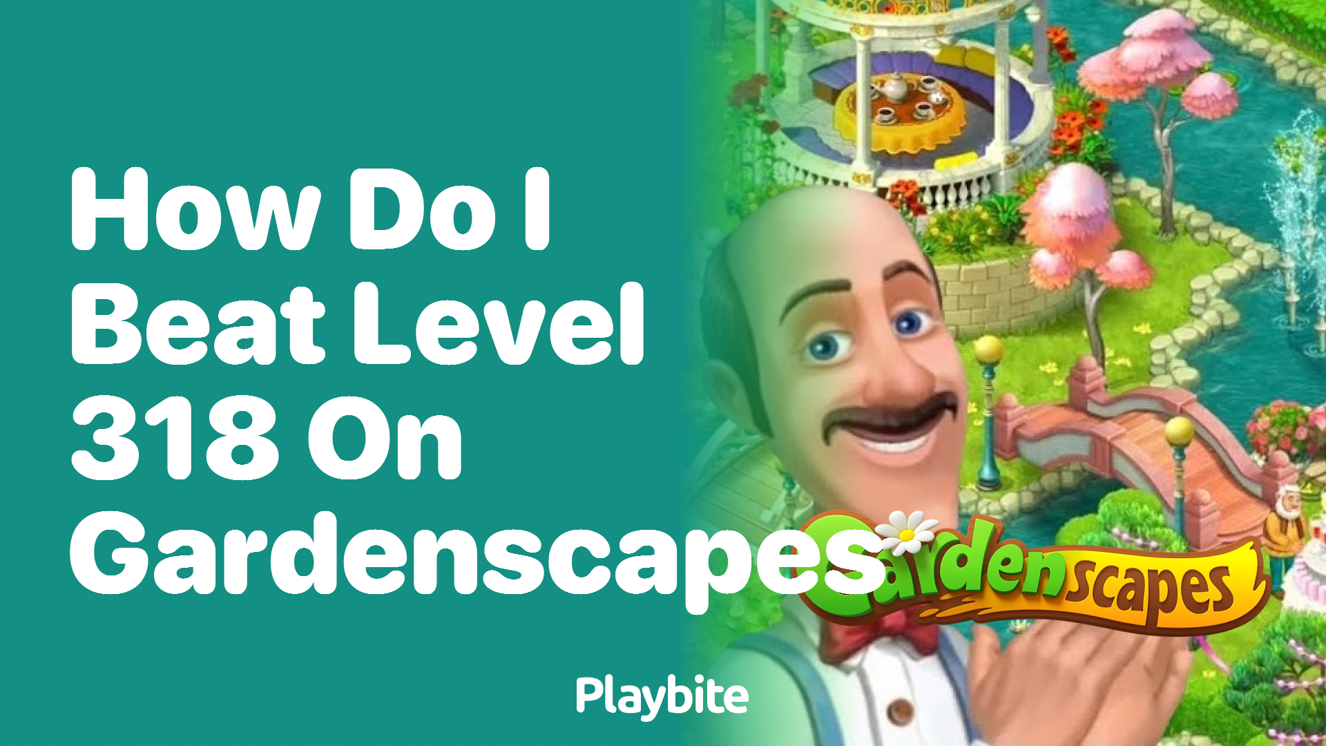 How Do I Beat Level 318 on Gardenscapes?