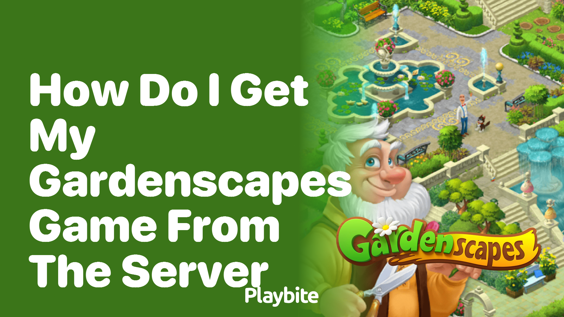 How Do I Retrieve My Gardenscapes Game from Their Server?