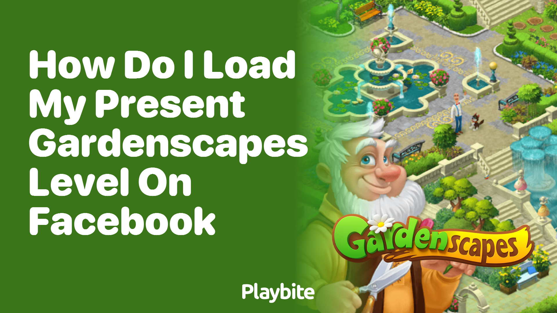 How Do I Load My Present Gardenscapes Level on Facebook?