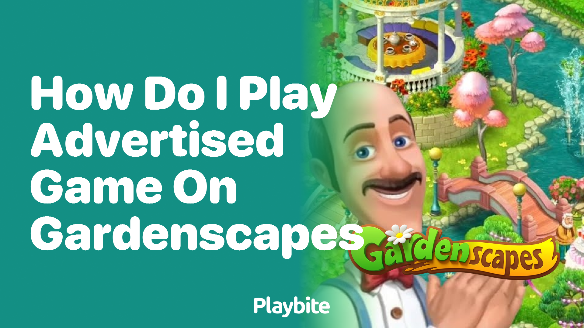 How Do I Play an Advertised Game on Gardenscapes?