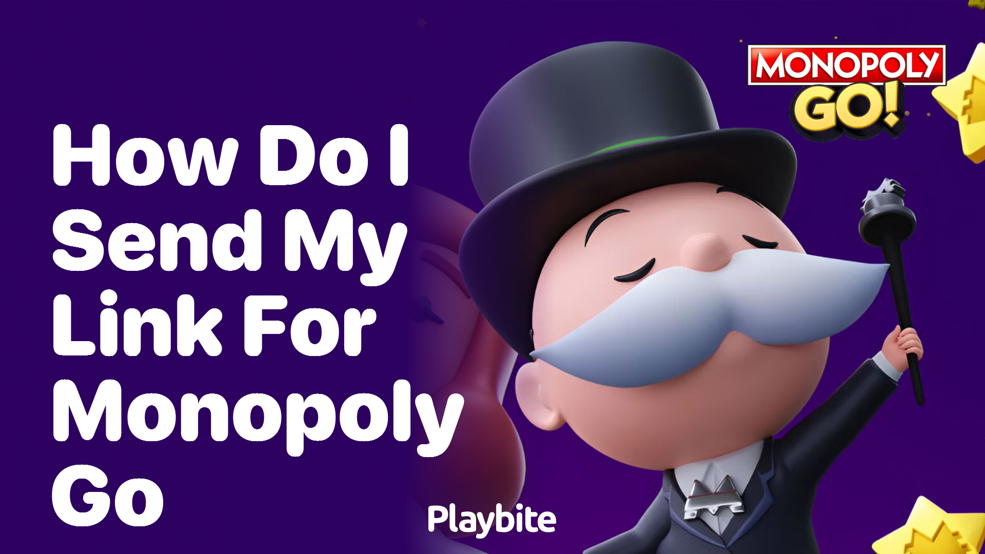 How Do I Send My Link for Monopoly Go?