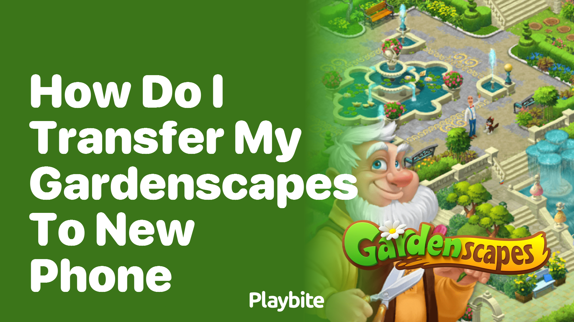 How Do I Transfer My Gardenscapes to a New Phone?