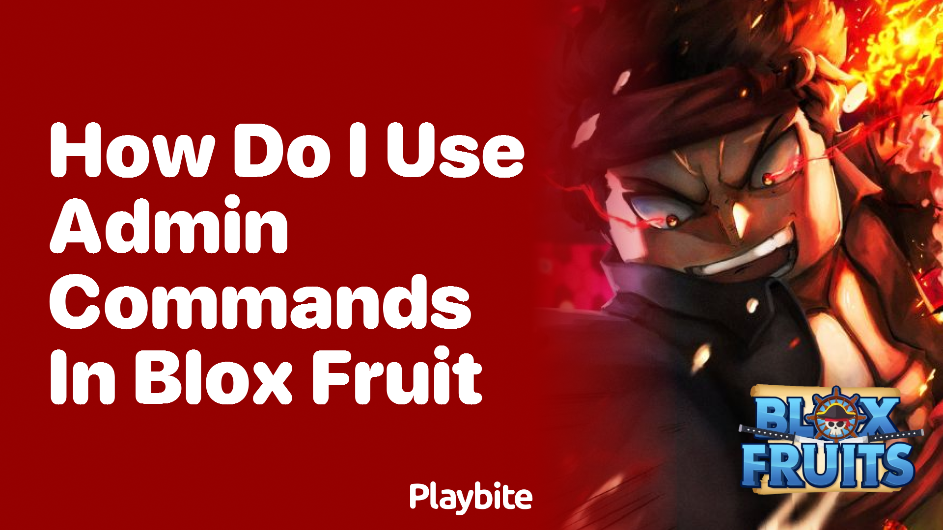 How Do I Use Admin Commands in Blox Fruit? - Playbite