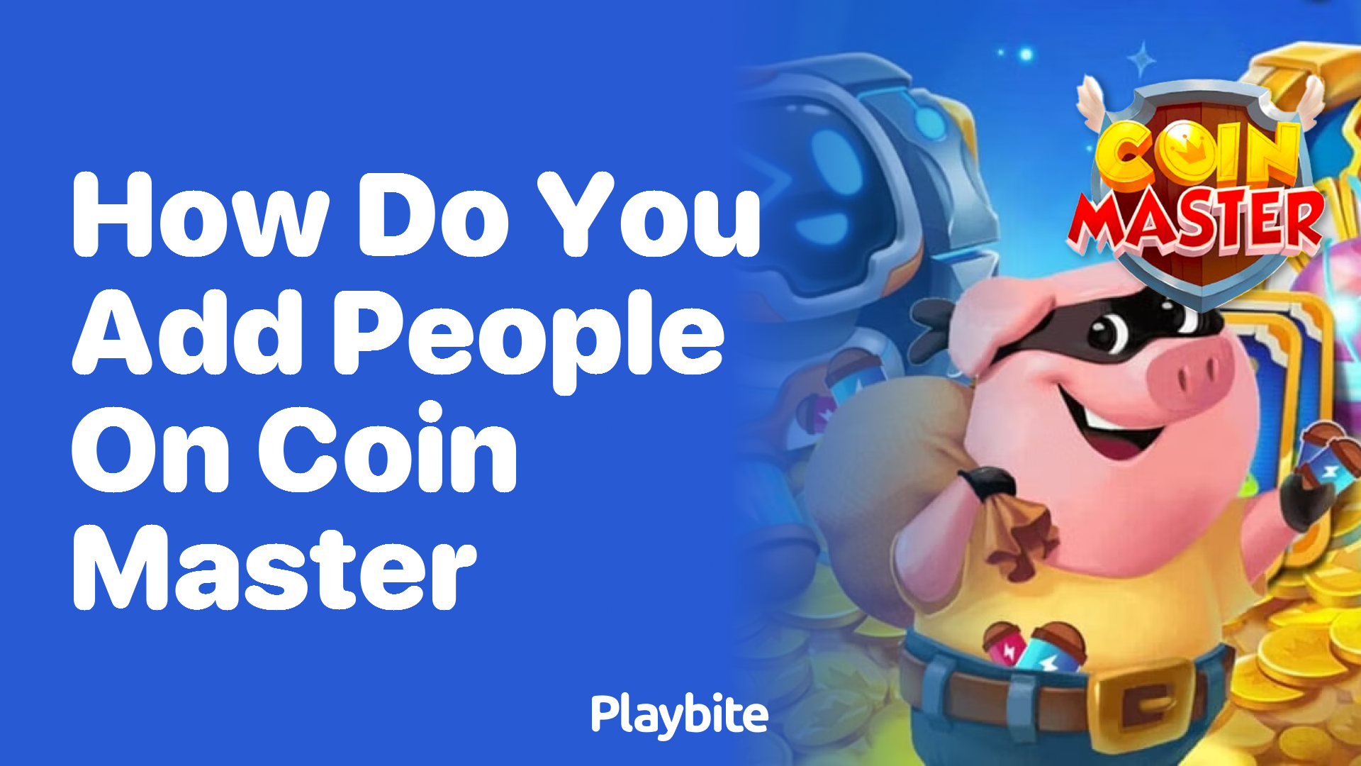 How Do You Add People on Coin Master?