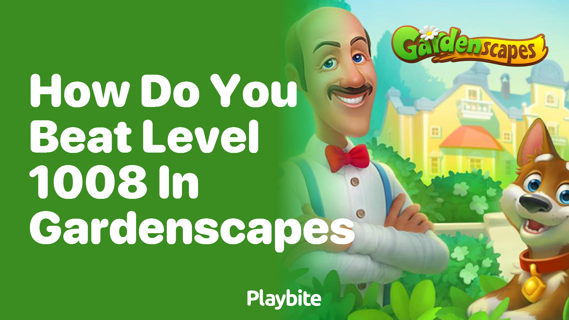 How Do You Beat Level 1008 in Gardenscapes?