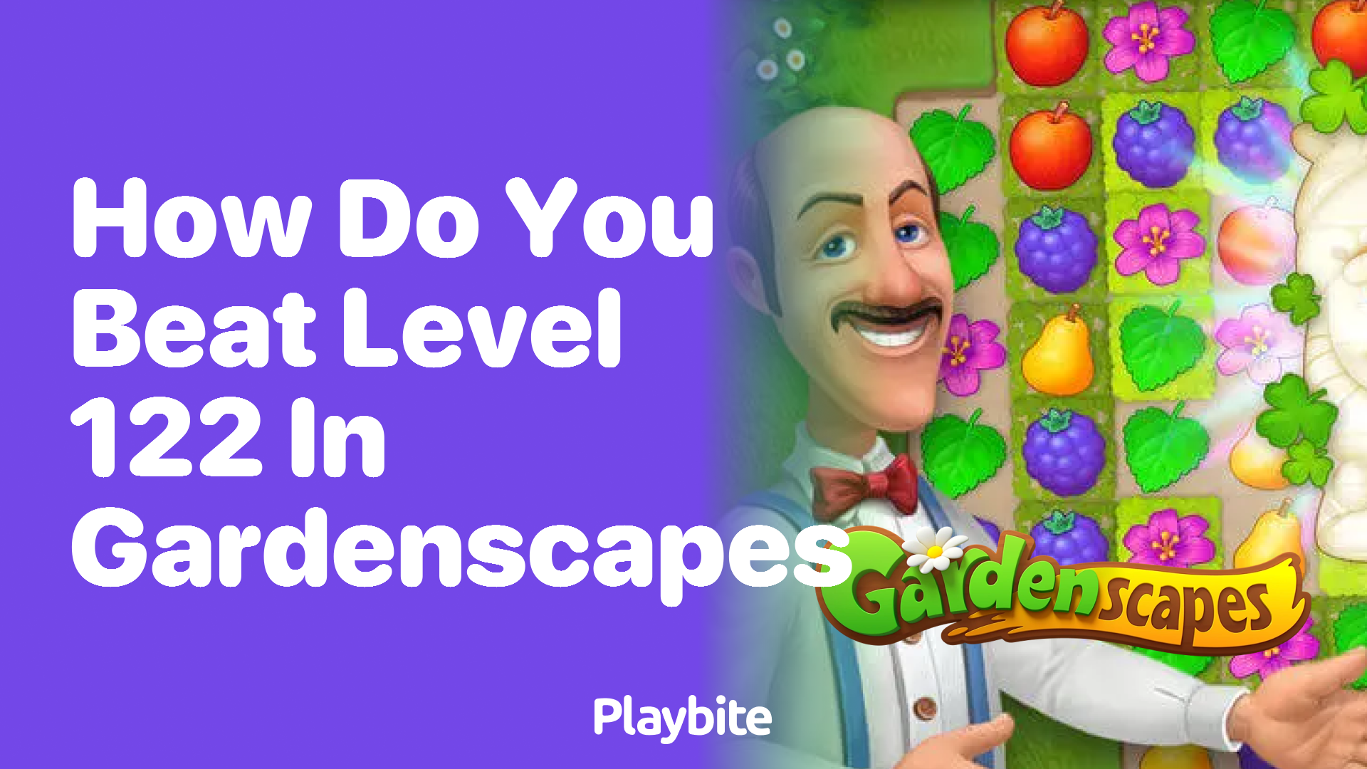 How Do You Beat Level 122 in Gardenscapes?