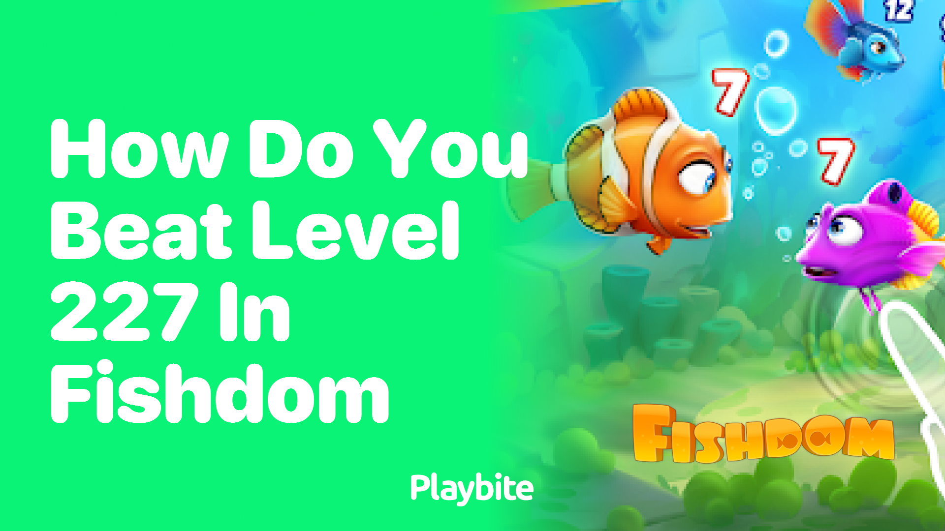 How Do You Beat Level 227 in Fishdom?