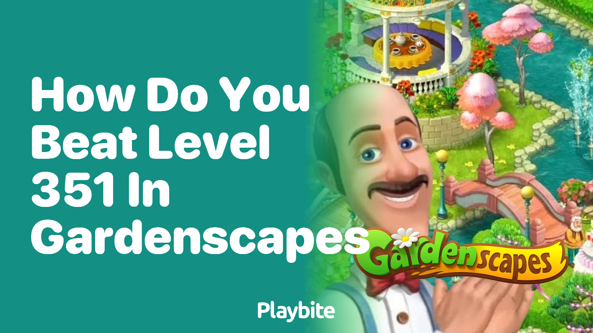 How Do You Beat Level 351 in Gardenscapes?