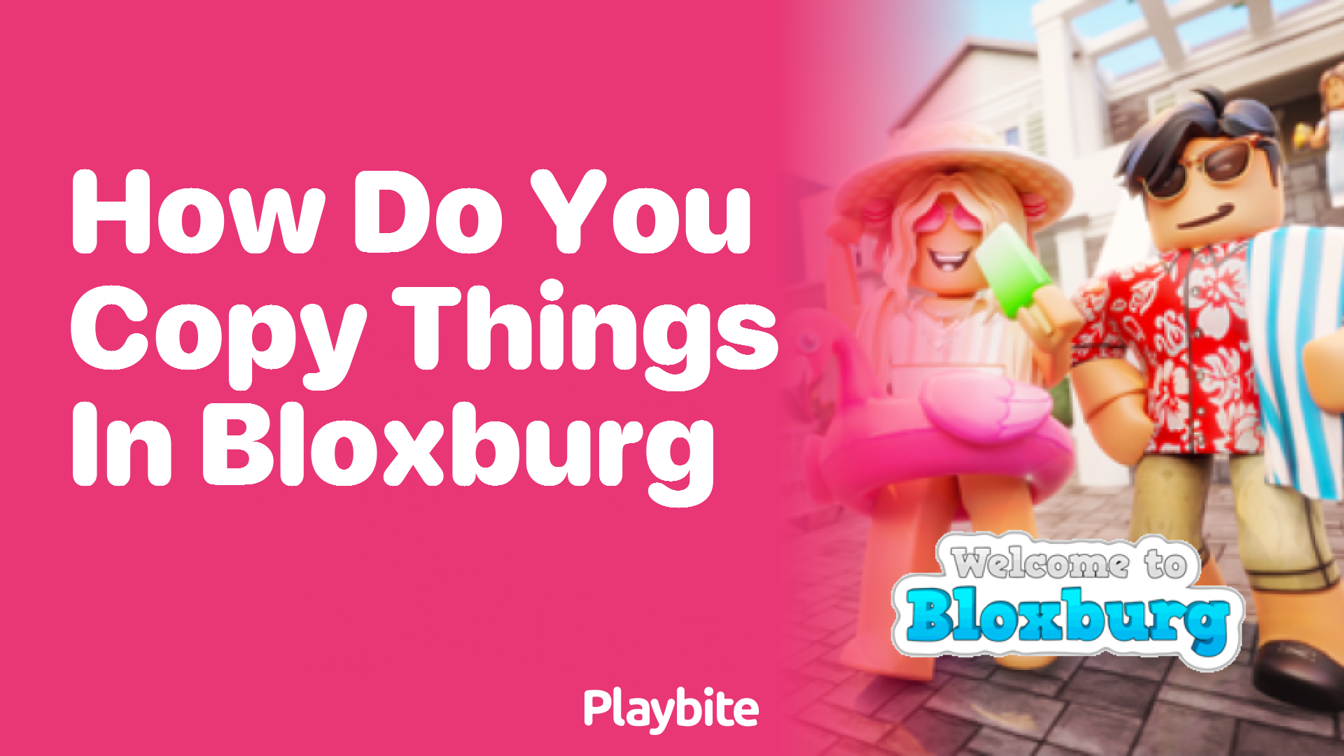 How Do You Copy Things in Bloxburg?