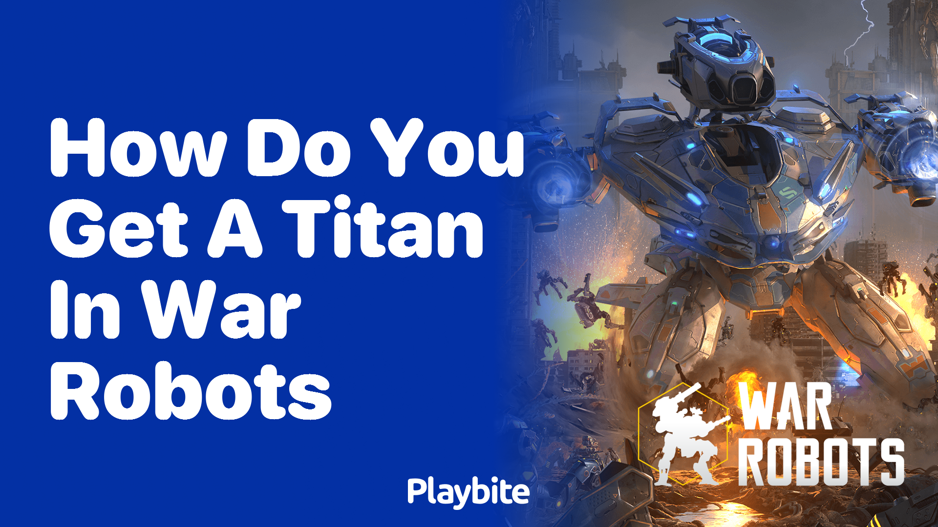 How Do You Get a Titan in War Robots?