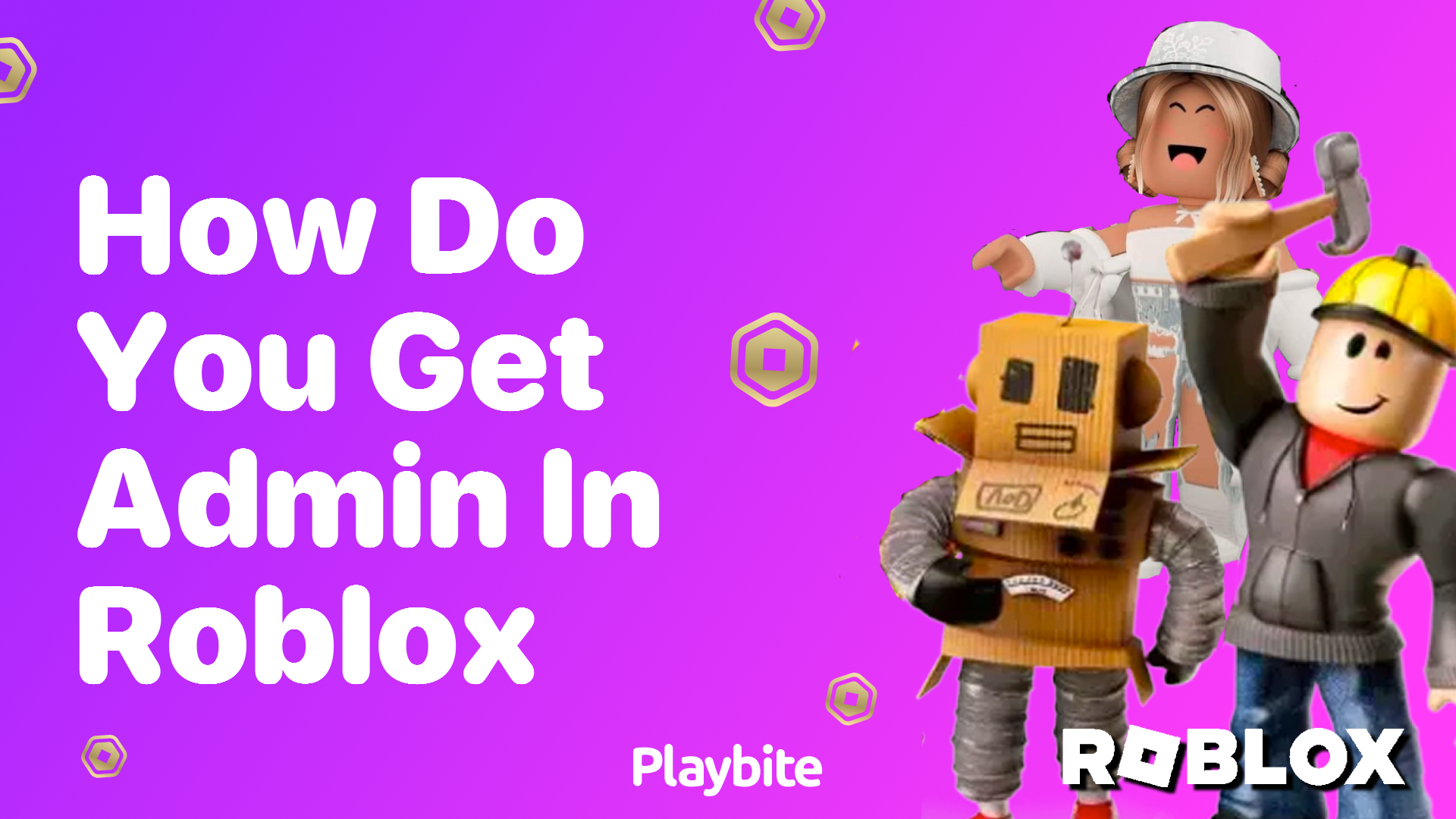 How do You Get Admin in Roblox? Unveiling the Facts! - Playbite