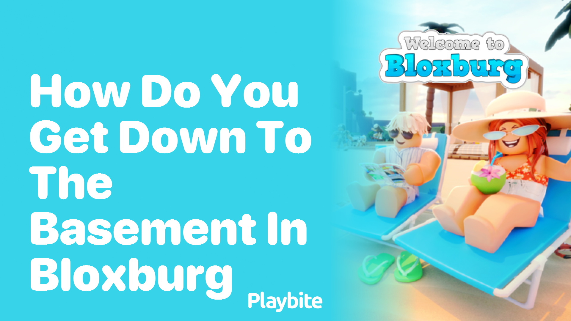 How Do You Get Down to the Basement in Bloxburg Playbite