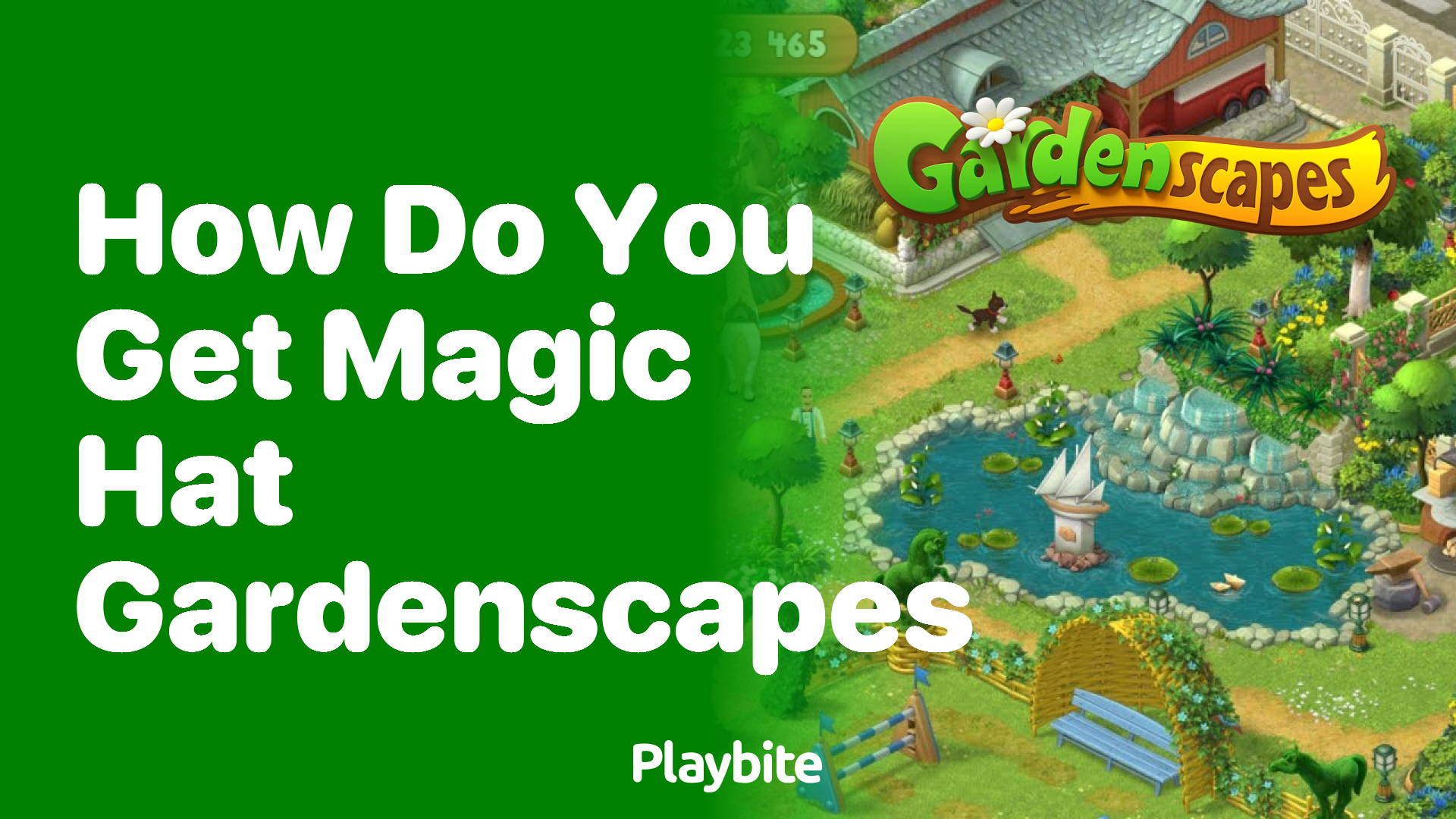 How Do You Get the Magic Hat in Gardenscapes?