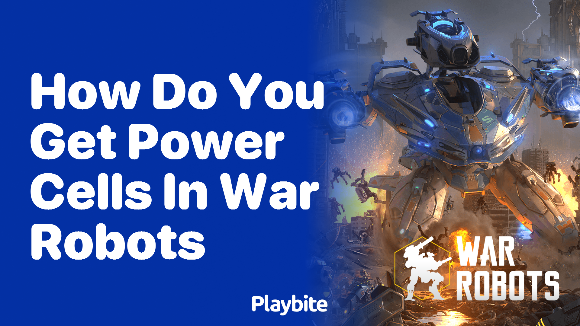 How Do You Get Power Cells in War Robots?