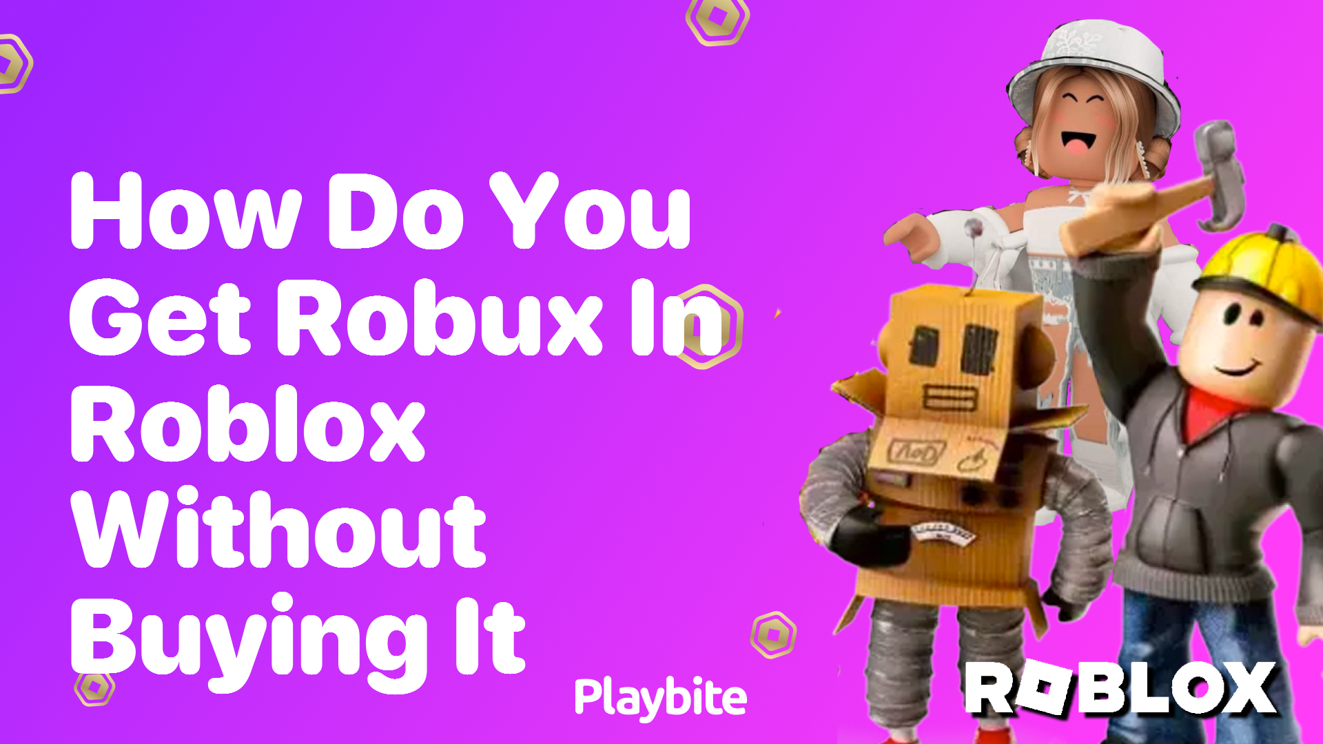 How do you get robux in Roblox without buying it?