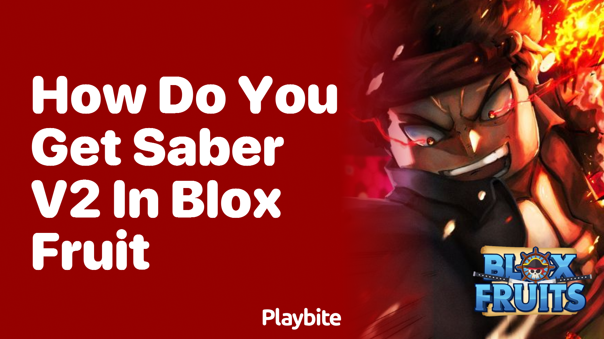 Unlocking the Power: How Do You Get Saber V2 in Blox Fruit? - Playbite