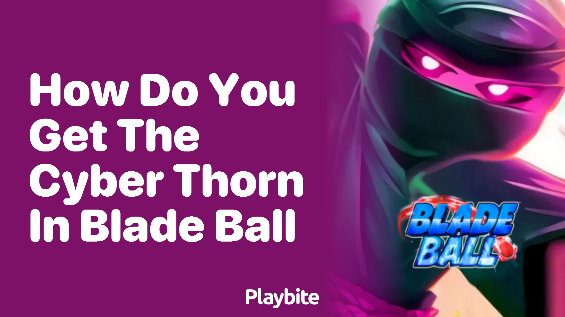 How Do You Get the Cyber Thorn in Blade Ball?