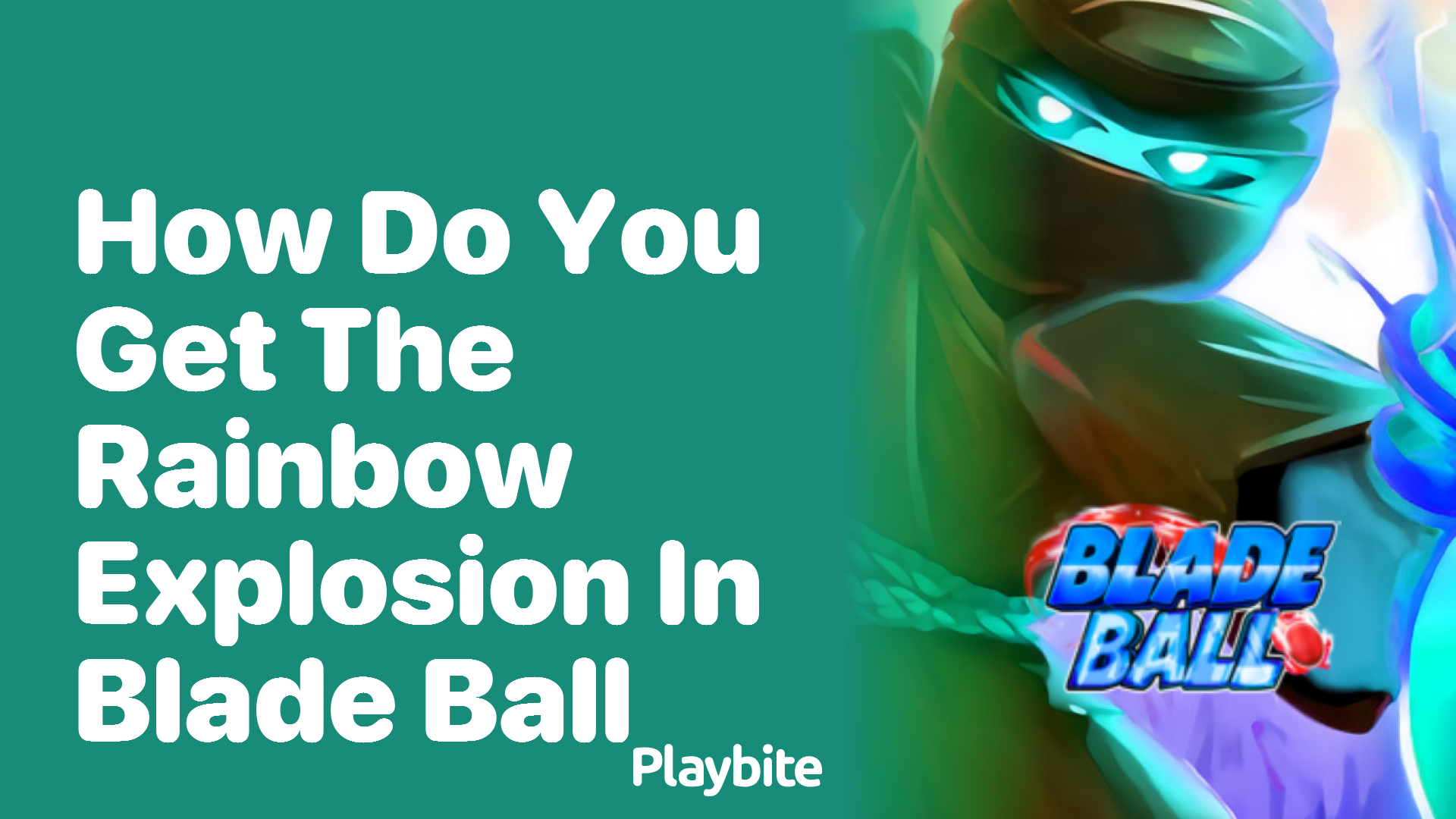 How Do You Get the Rainbow Explosion in Blade Ball?