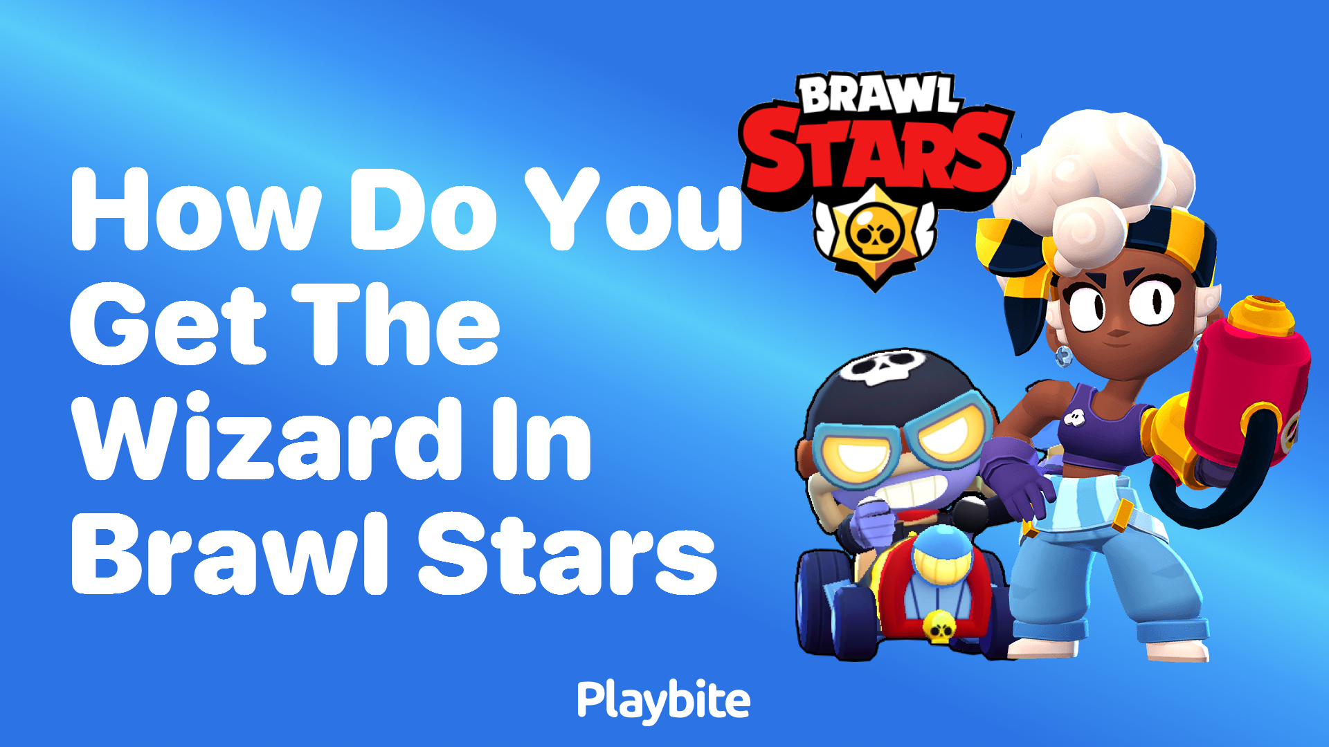 How Do You Get the Wizard in Brawl Stars?