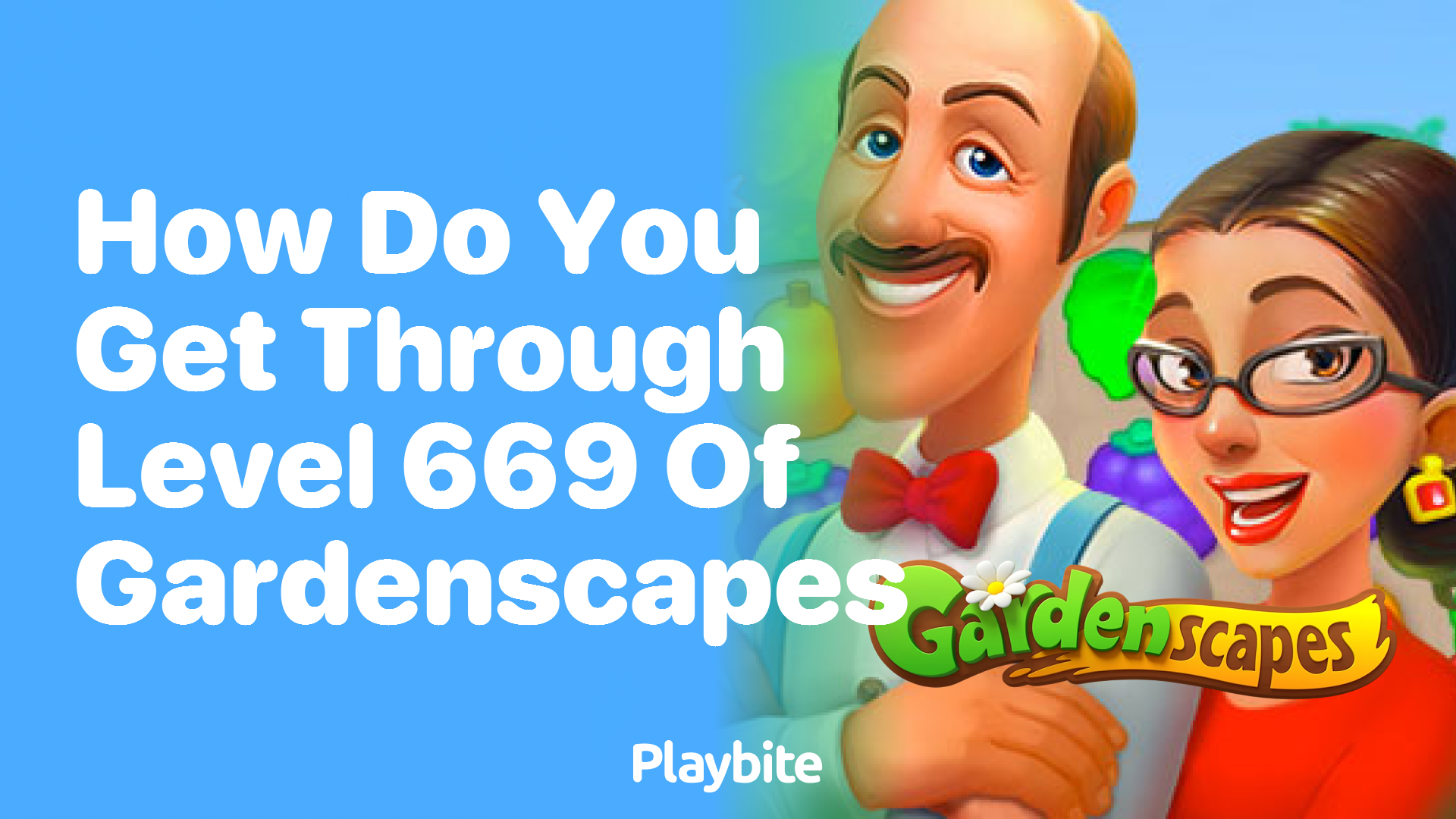 How Do You Get Through Level 669 of Gardenscapes?