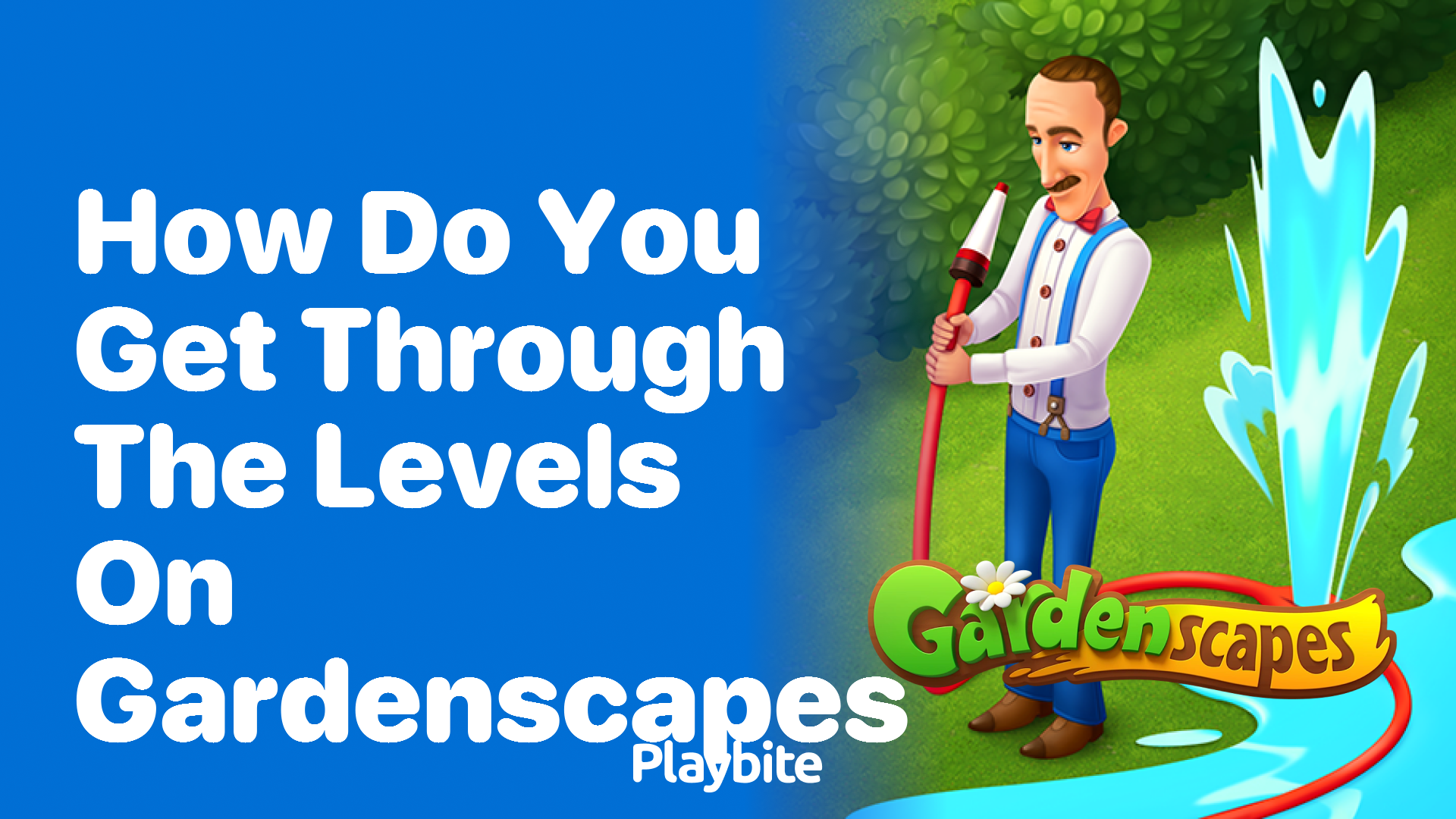 How Do You Get Through the Levels on Gardenscapes?