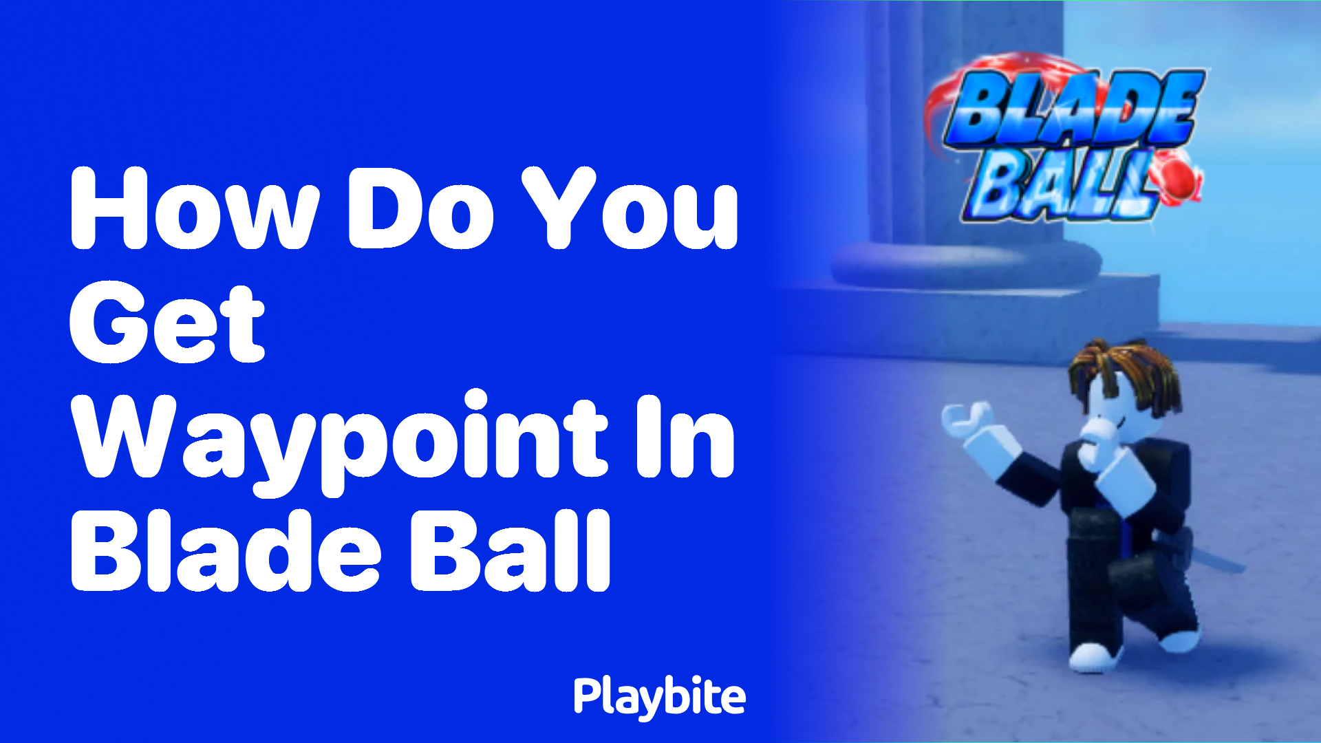 How Do You Get Waypoint in Blade Ball? A Quick Guide