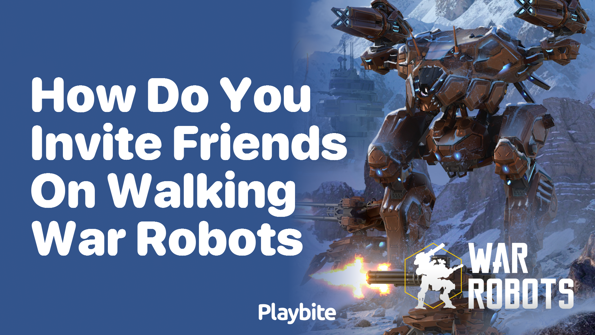 How Do You Invite Friends on Walking War Robots?