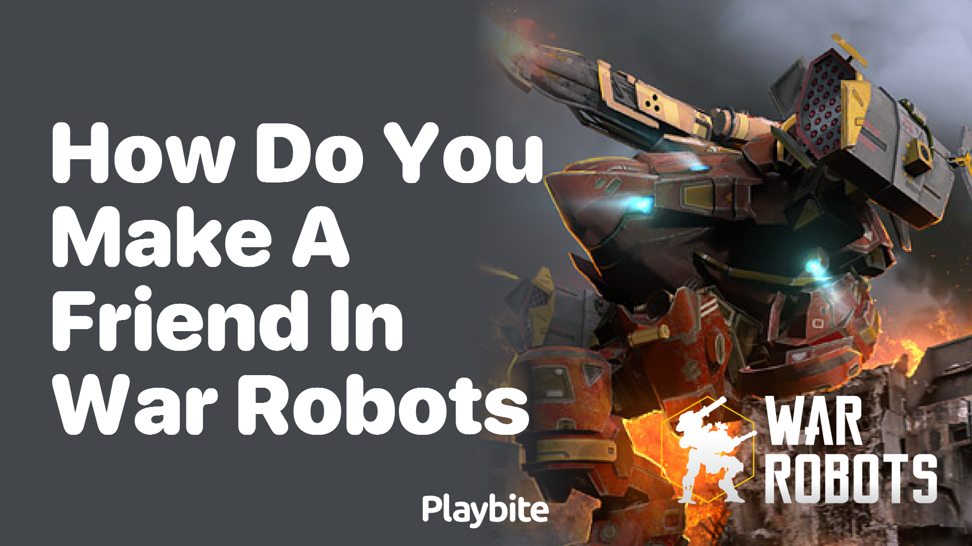 How to Make a Friend in War Robots: The Ultimate Guide