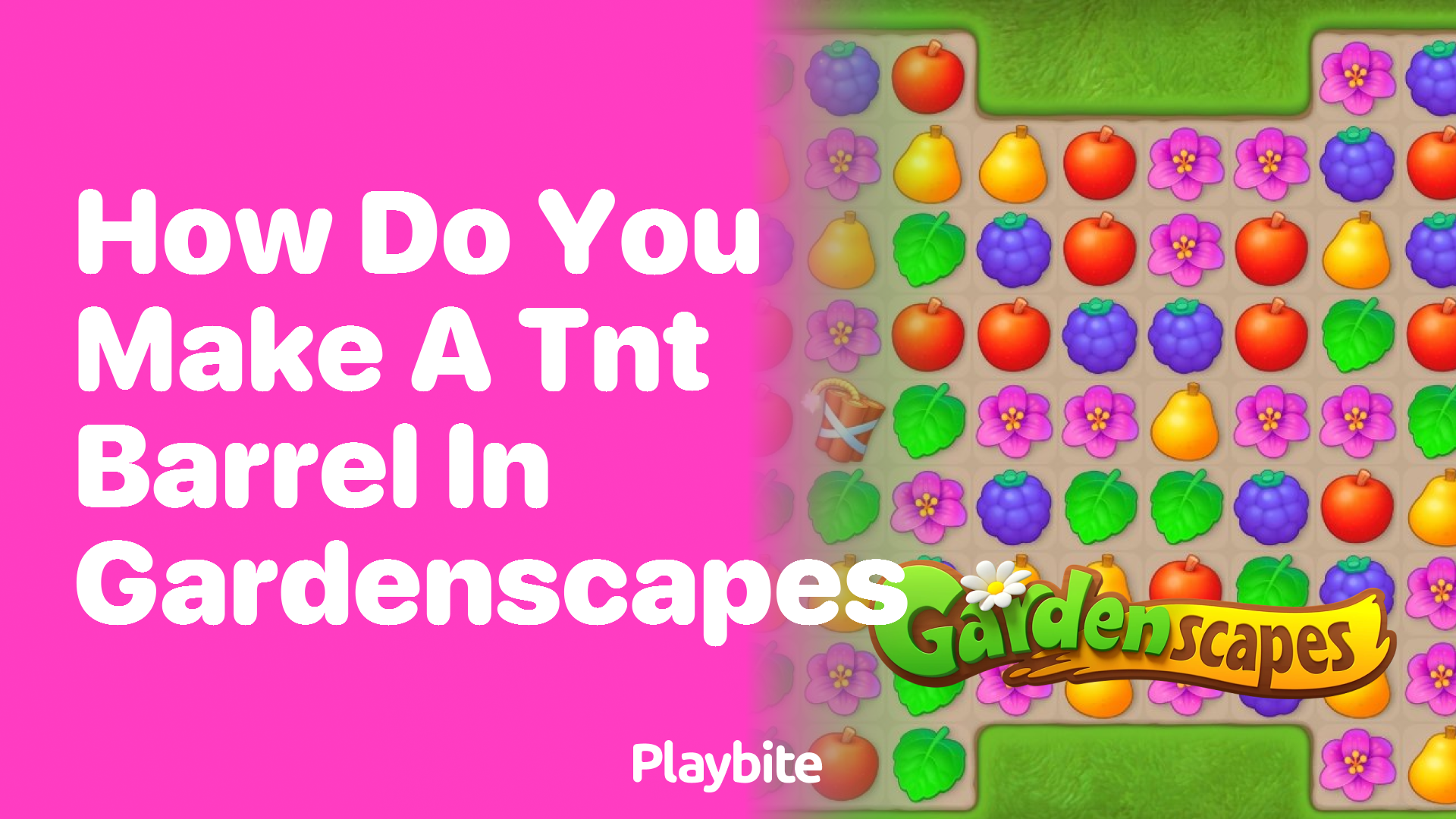 How Do You Make a TNT Barrel in Gardenscapes?