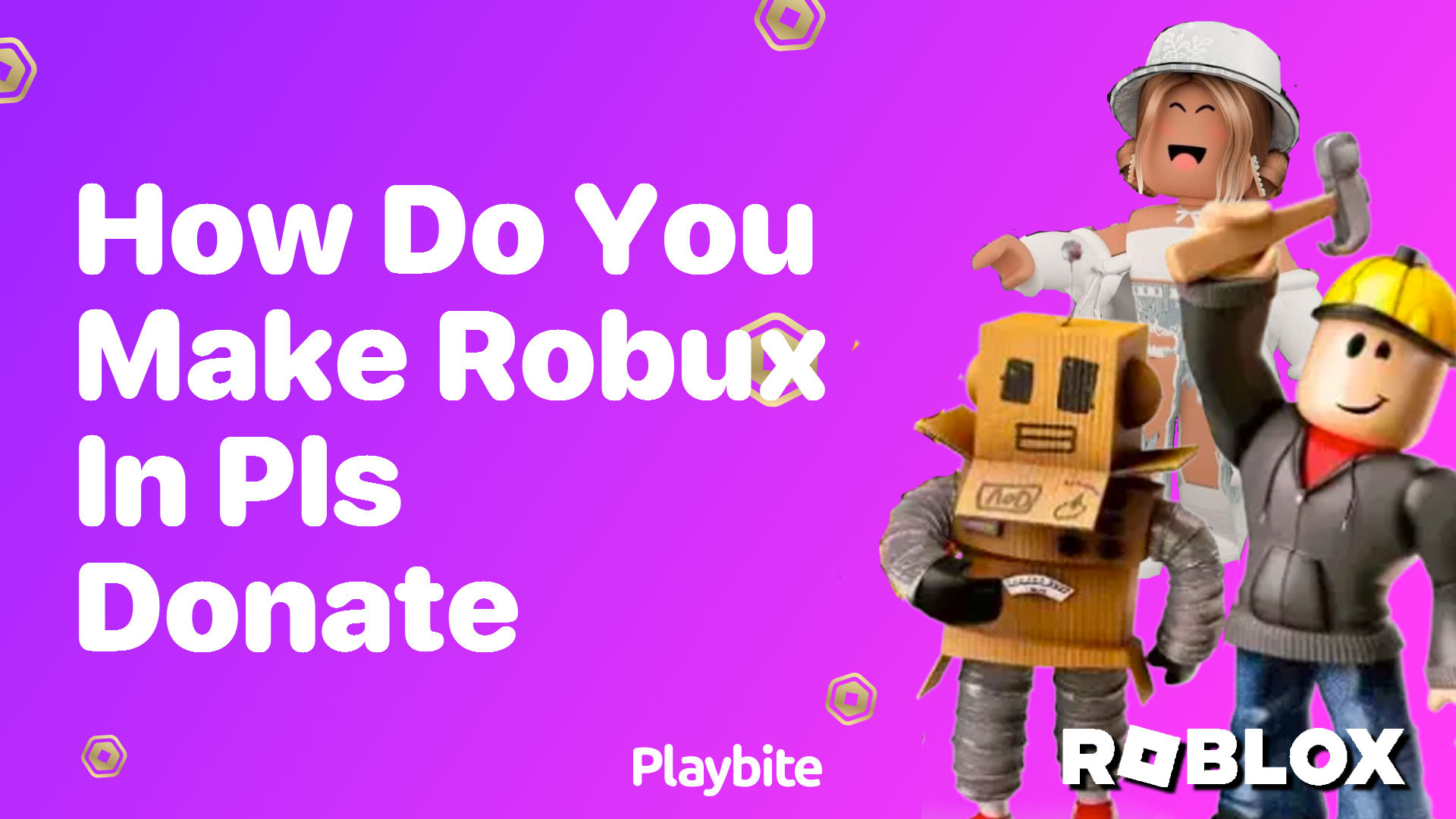 How Do You Make Robux in Pls Donate?