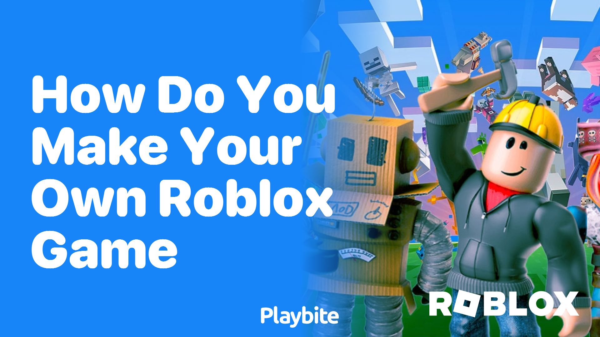 How Do You Make Your Own Roblox Game? A Simple Guide - Playbite