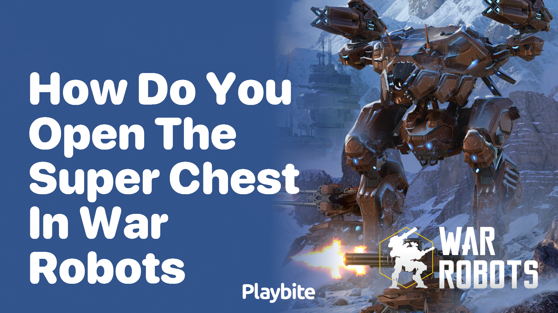 How Do You Open the Super Chest in War Robots?