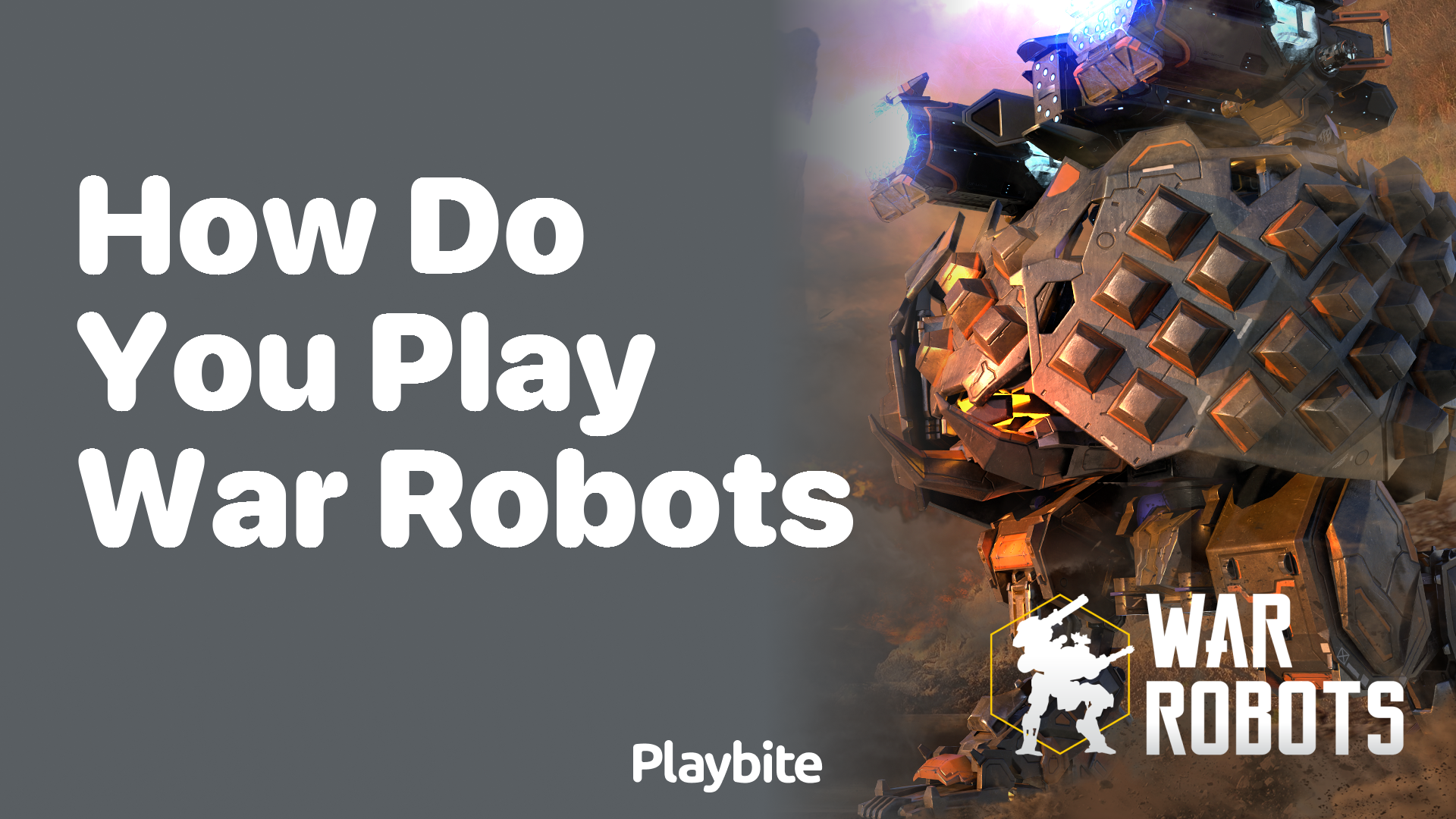 How Do You Play War Robots? Mastering the Game