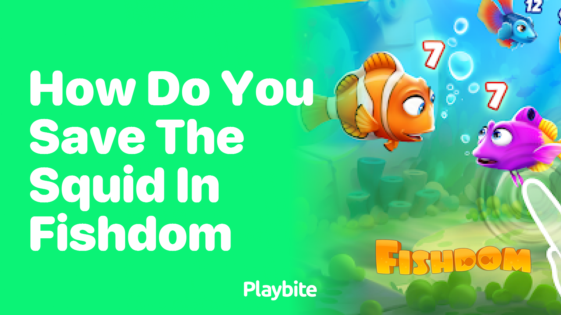 How Do You Save the Squid in Fishdom?