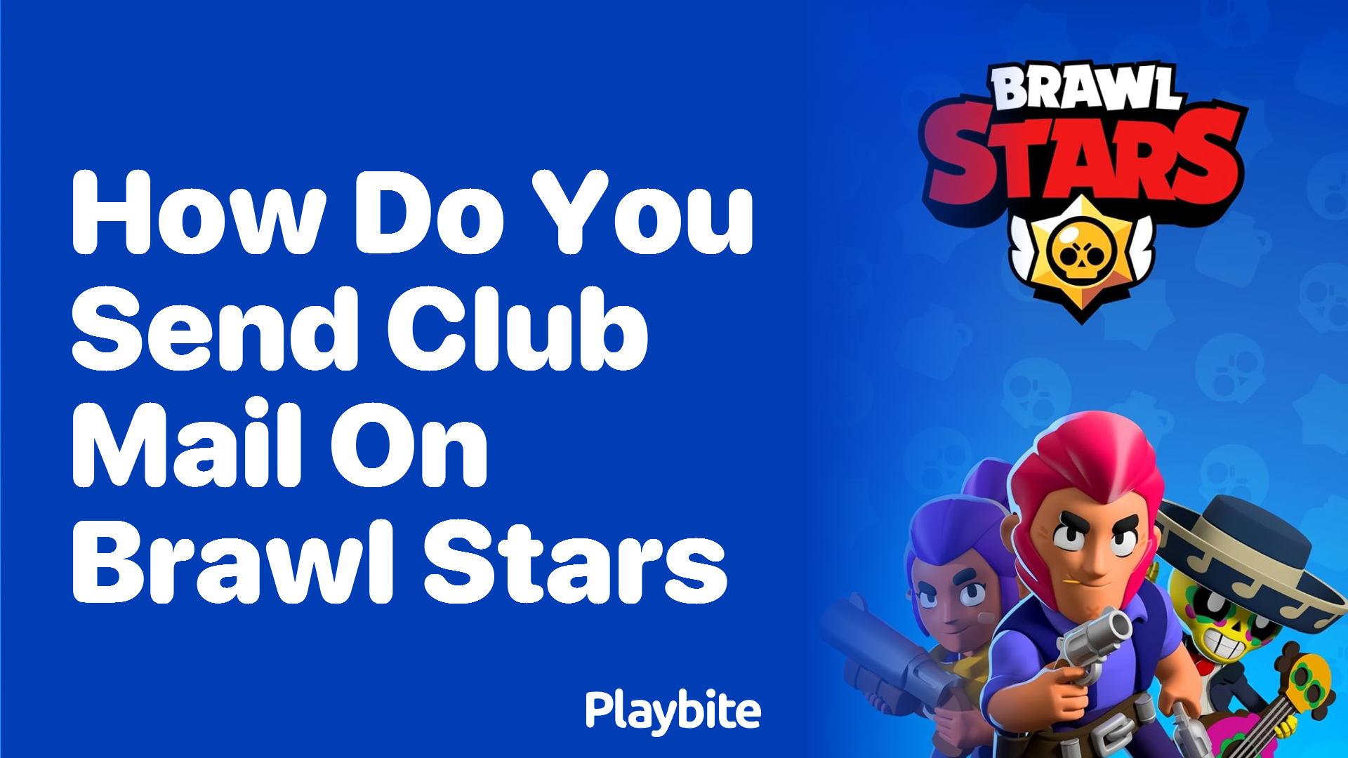 How Do You Send Club Mail on Brawl Stars? - Playbite