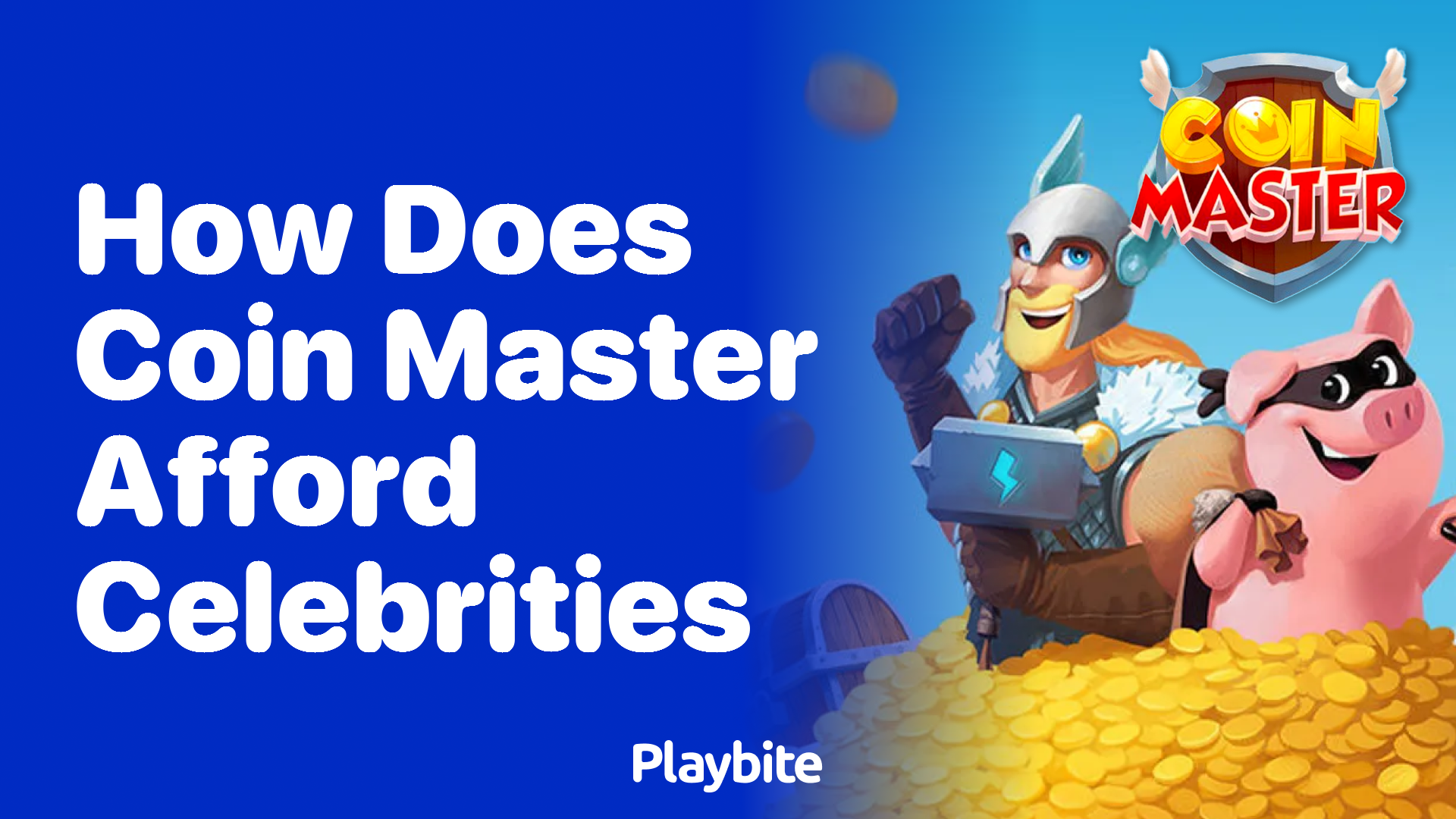 How Does Coin Master Afford Celebrities for Their Marketing?