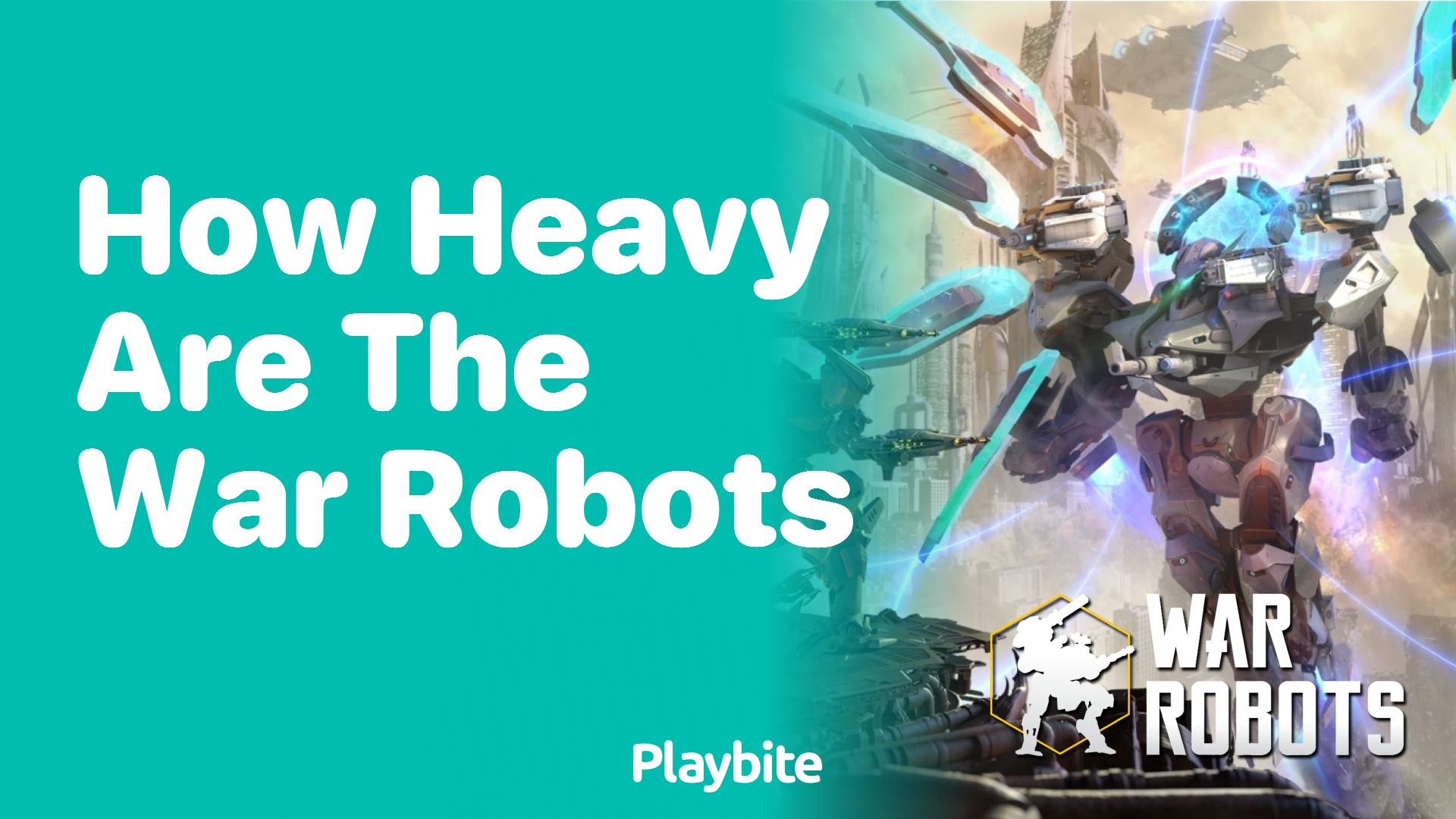 How Heavy Are The War Robots? Unveiling the Might of Mech Warriors