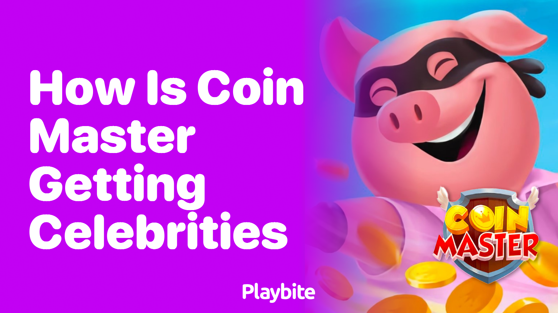 How Is Coin Master Getting Celebrities for Its Marketing?