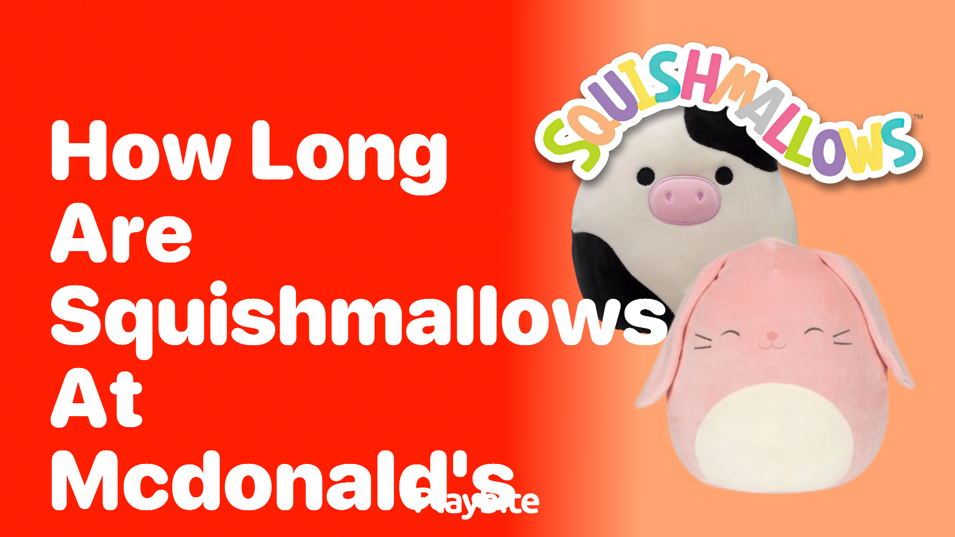 How Long Are Squishmallows at McDonald&#8217;s?