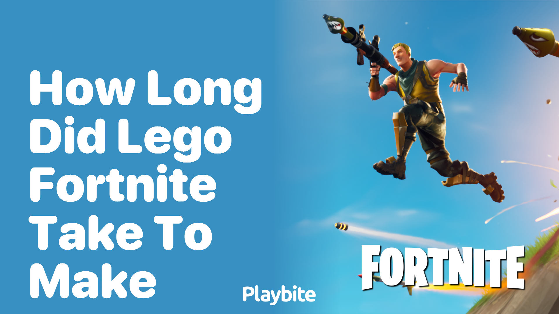 How Long Did Lego Fortnite Take to Make?