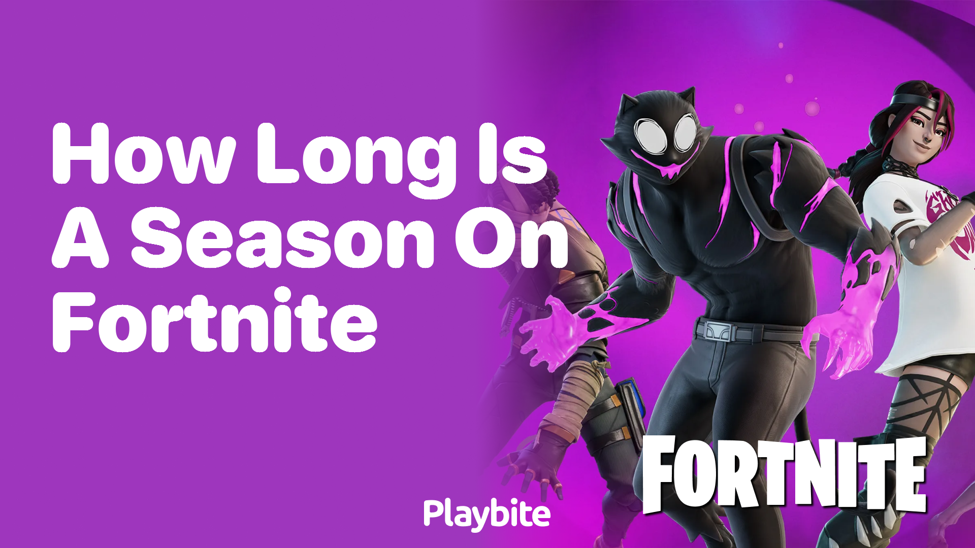 How Long Is a Season on Fortnite?