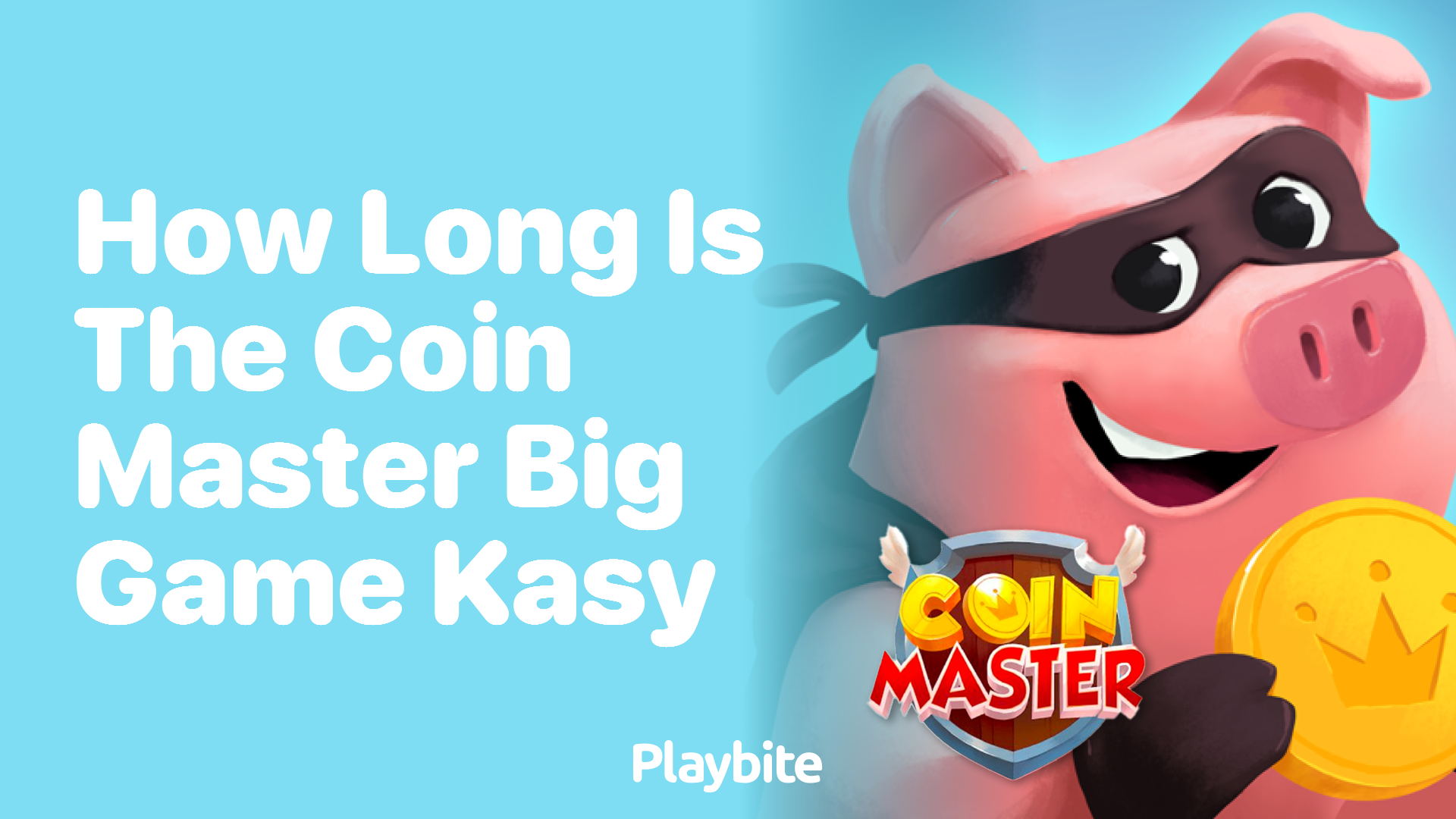 How Long Is the Coin Master Big Game Kasy? Unraveling the Mystery