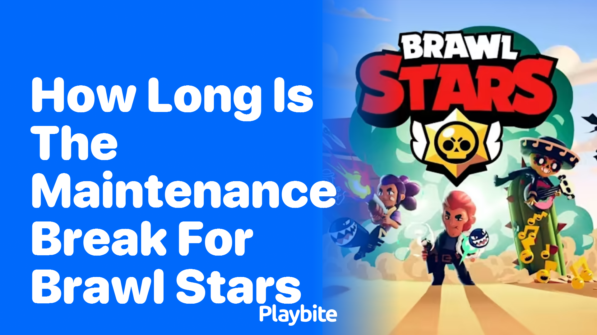 How Long is the Maintenance Break for Brawl Stars? Playbite