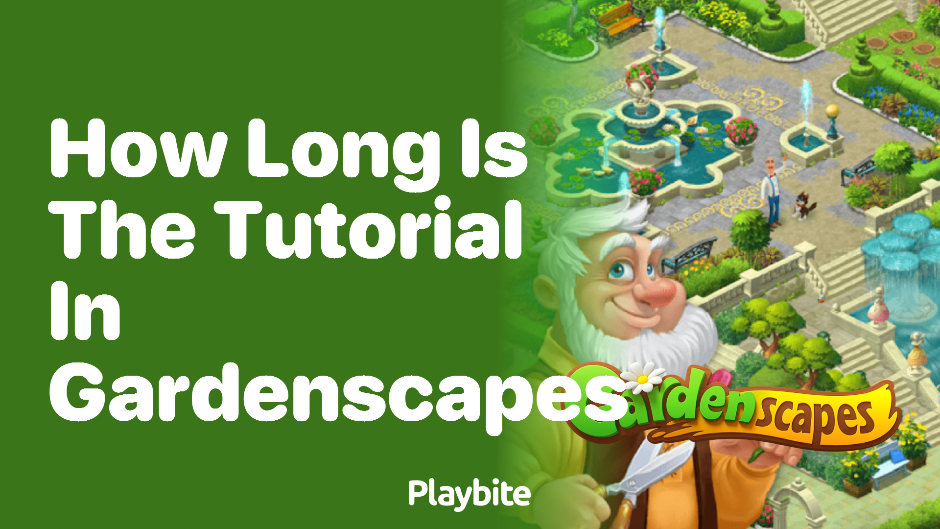 How Long is the Tutorial in Gardenscapes?