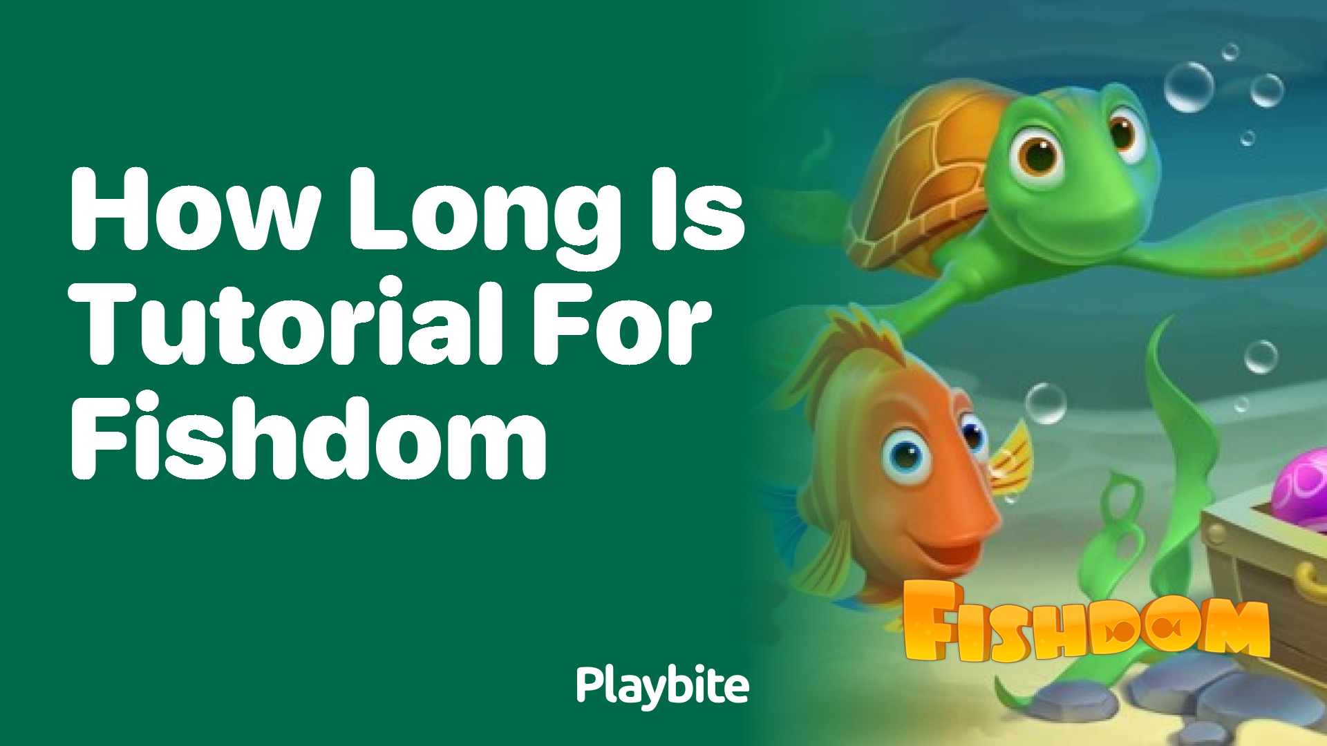 How Long is the Tutorial for Fishdom?