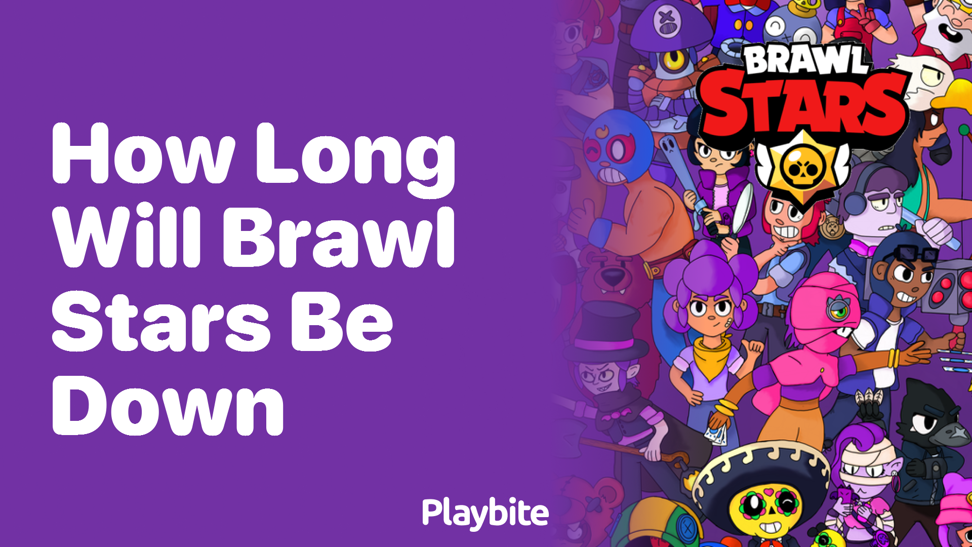 how long will brawl stars be down