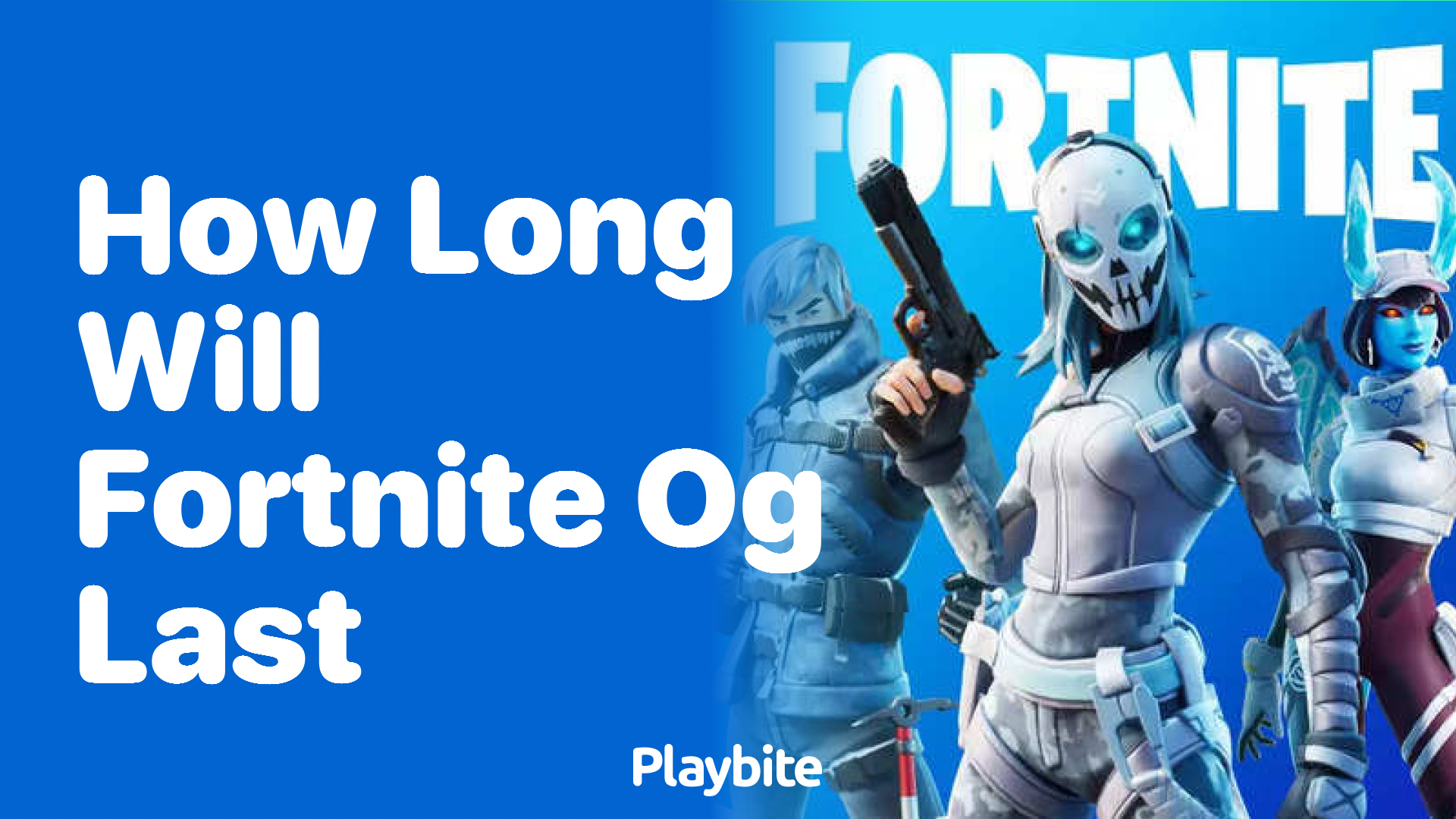 How Long Will Fortnite OG Last?