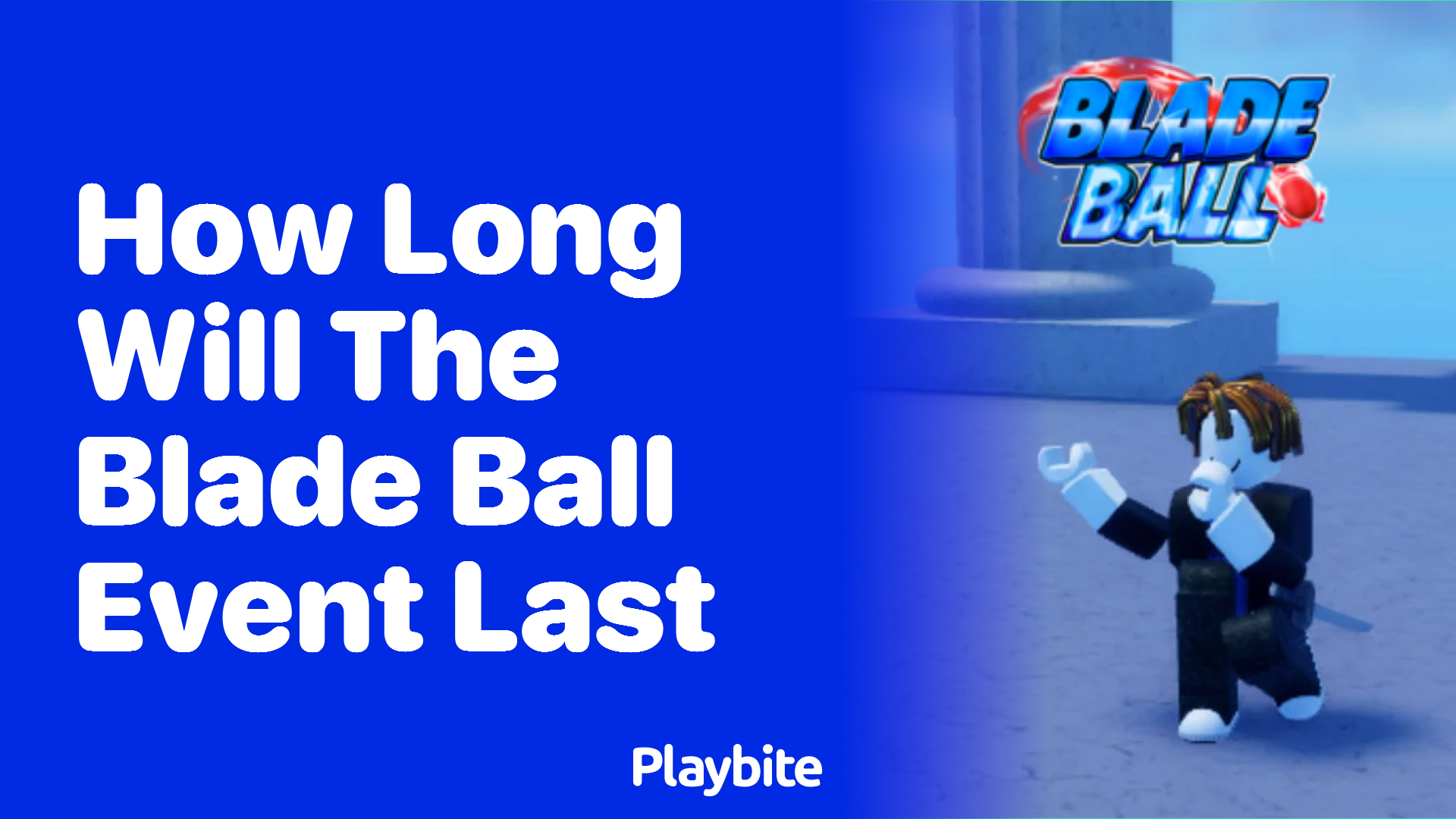 How Long Will the Blade Ball Event Last?